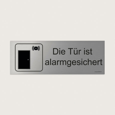 Hinweisschild Die Tür ist alarmgesichert jcde213